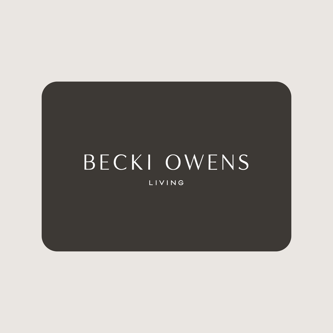 Becki Owens Living e-Gift Card